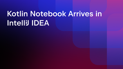 极速赛车168开奖官网开奖 Notebook Arrives in IntelliJ IDEA